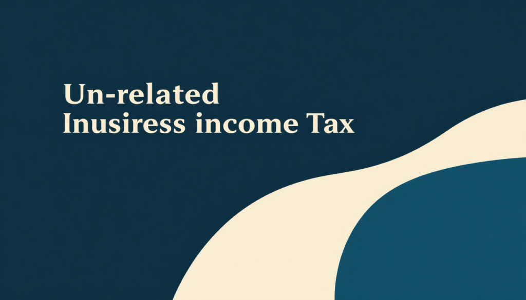 UBIT: The Unrelated Business Income Tax, Explained